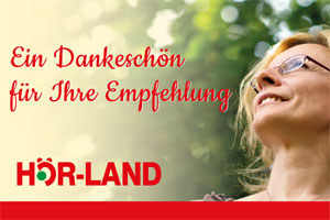 Ein Dankeschön für Ihre Empfehlung Hörgeräte Wandersee